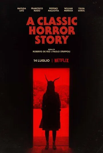 Классическая история ужасов / A Classic Horror Story (2021)