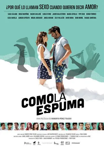 Как пена / Como la espuma (2017)