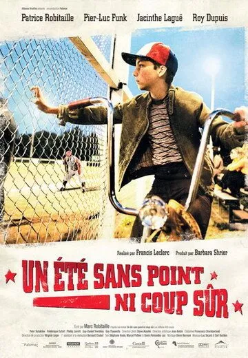 Лето без точного удара / Un été sans point ni coup sûr (2008)