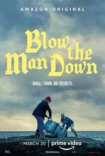 Поднять паруса / Blow the Man Down (2019)