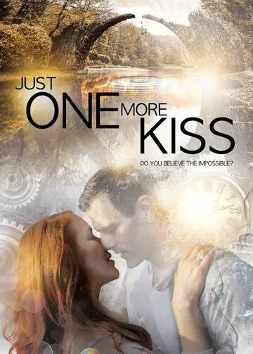 Еще один поцелуй / Just One More Kiss (2019)