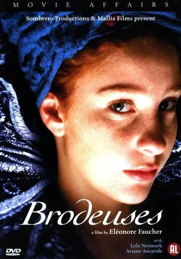 Вышивальщицы / Brodeuses (2004)