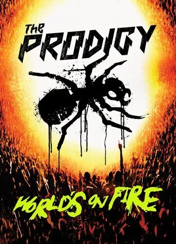 The Prodigy: World's on Fire / The Prodigy: World's on Fire (2011)