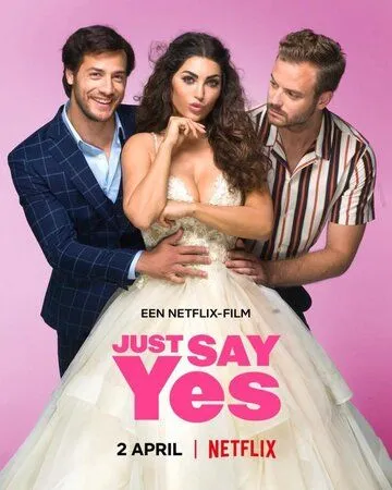 Просто скажи «да» / Just Say Yes (2021)