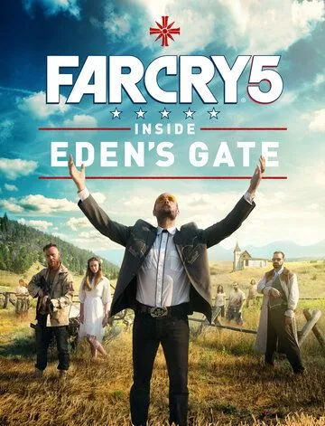 Far Cry 5: У врат Эдема / Far Cry 5: Inside Eden's Gate (2018)