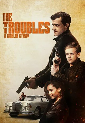 Неприятности: Дублинская история / The Troubles: A Dublin Story (2022)