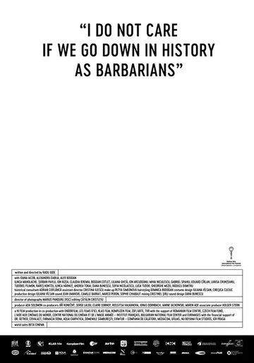 Мне плевать, если мы войдём в историю как варвары / Îmi este indiferent daca în istorie vom intra ca barbari (2018)