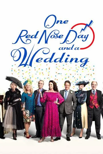 Один день красного носа и свадьба / One Red Nose Day and a Wedding (2019)