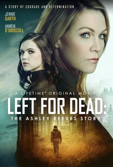 Брошена умирать: История Эшли Ривз / Left for Dead: The Ashley Reeves Story (2021)