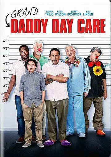 Старики под присмотром / Grand-Daddy Day Care (2019)