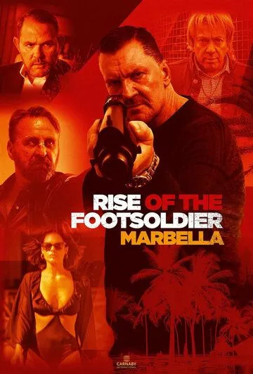 Восхождение пехотинца: Марбелья / Rise of the Footsoldier: Marbella (2019)