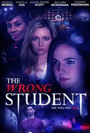 Одержимость: Жажда убийства / The Wrong Student (2017)