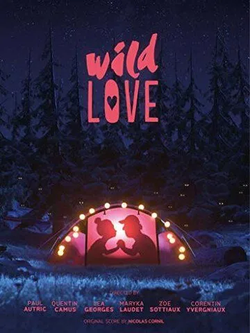 Дикая любовь / Wild Love (2019)