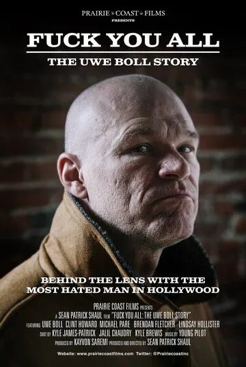 Нах@р вас всех: История Уве Болла / Fuck You All: The Uwe Boll Story (2018)