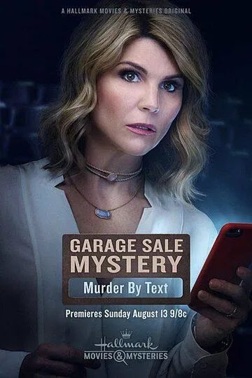 Тайны гаражной распродажи: Последнее сообщение / Garage Sale Mystery: Murder by Text (2017)