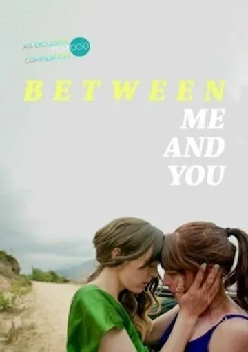 Between Me and You (2021)