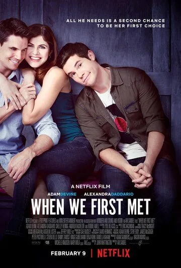 Когда мы познакомились / When We First Met (2017)