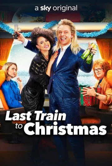 Последний поезд в Рождество / Last Train to Christmas (2021)