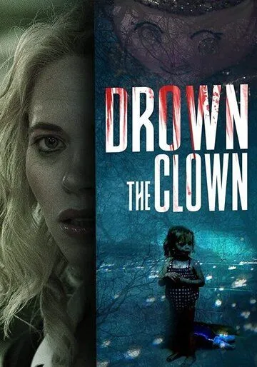 Утопленница / Drown the Clown (2020)