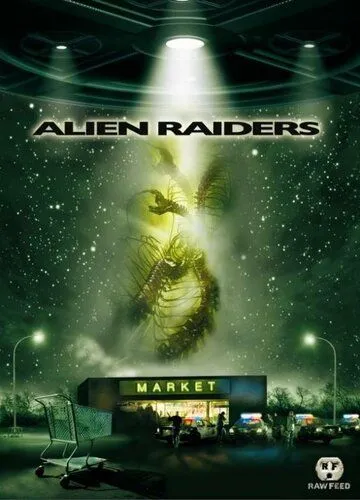 Чужеродное вторжение / Alien Raiders (2008)