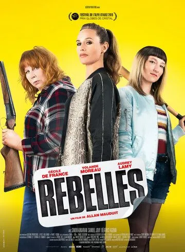 Бунтарки / Rebelles (2019)