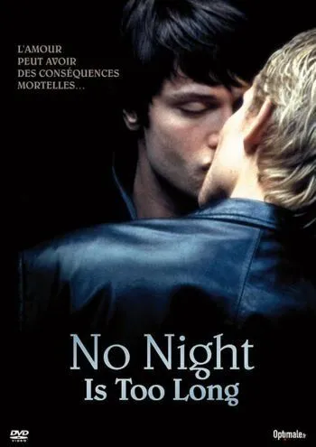 Ни одна ночь не станет долгой / No Night Is Too Long (2002)