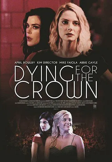 Месть за школьный бал / Dying for the Crown (2018)