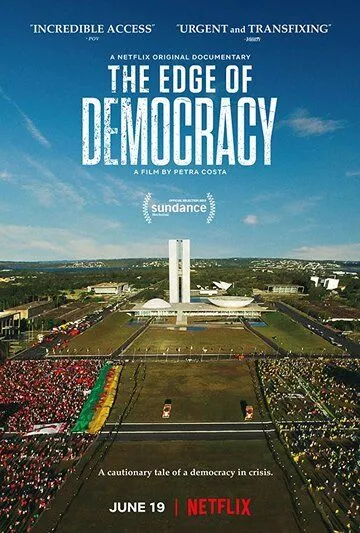 На краю демократии / The Edge of Democracy (2019)