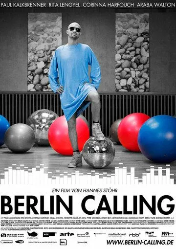 Берлин зовет / Berlin Calling (2008)