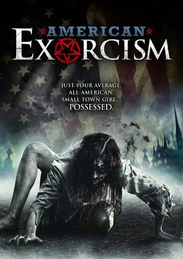 Американский экзорцизм / American Exorcism (2017)