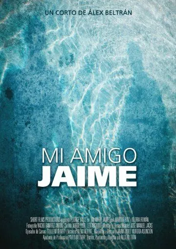 Мой друг Хайме / Mi amigo Jaime (2013)