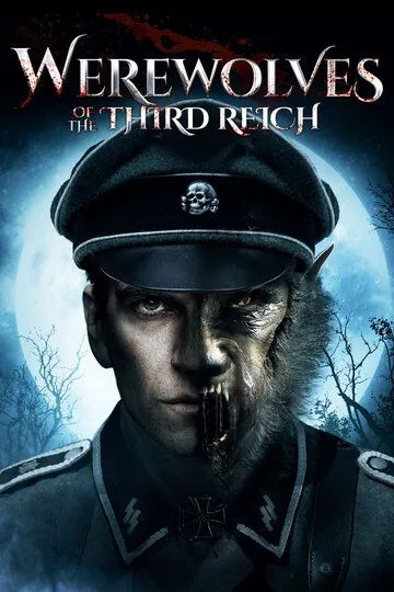 Оборотни Третьего рейха / Werewolves of the Third Reich (2017)