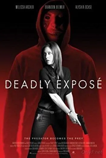 Смертельное разоблачение / Deadly Expose (2017)