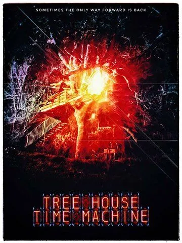 Машина времени на дереве / Tree House Time Machine (2017)