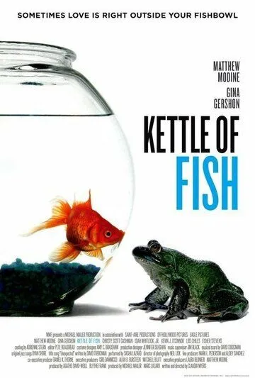 Аквариум / Kettle of Fish (2006)