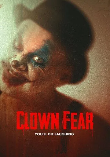 Боязнь клоунов / Clown Fear (2020)