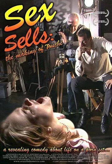 Торговцы сексом / Sex Sells: The Making of «Touché» (2005)