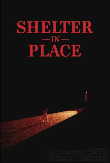 Принудительная изоляция / Shelter in Place (2021)