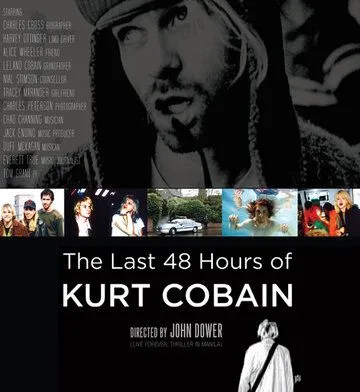 Последние 48 часов Курта Кобейна / The Last 48 Hours of Kurt Cobain (2007)