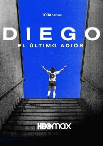 Диего: Последнее прощание / Diego, el último adiós (2021)