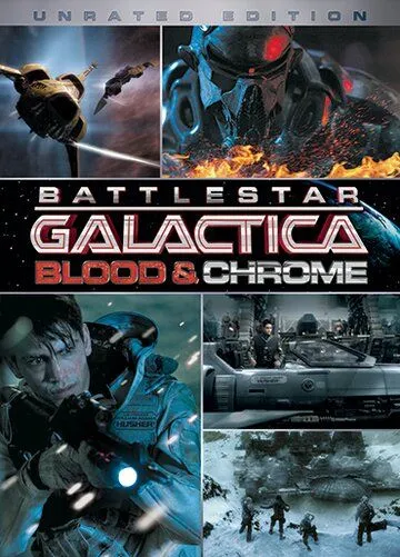 Звёздный крейсер «Галактика»: Кровь и хром / Battlestar Galactica: Blood & Chrome (2012)