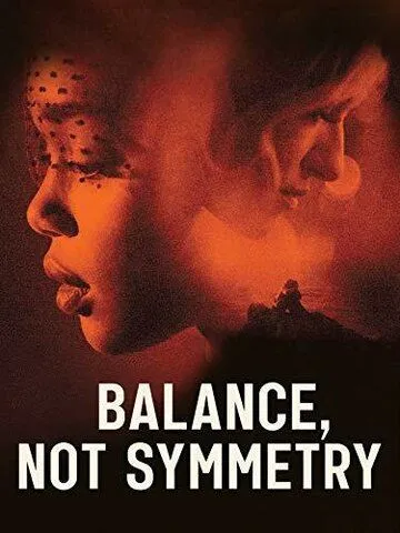 Баланс, а не симметрия / Balance, Not Symmetry (2019)