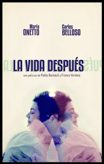 Жизнь после / La vida después (2015)