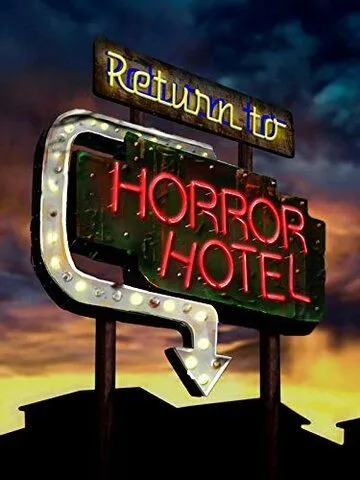 Возвращение в отель ужасов / Return to Horror Hotel (2019)