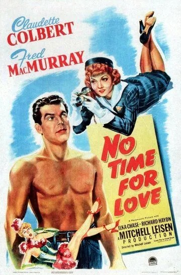 Не время для любви / No Time for Love (1943)