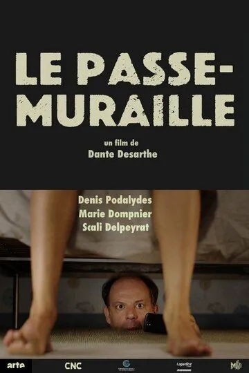 Проходящий сквозь стены / Le passe-muraille (2016)