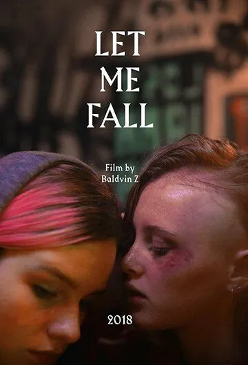 Дай мне упасть / Lof mér að falla (2018)