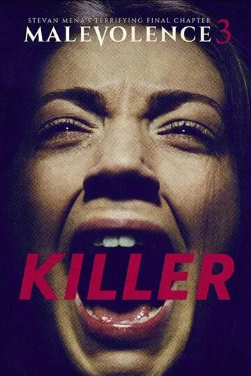 Злоумышленник 3: Убийца / Malevolence 3: Killer (2018)