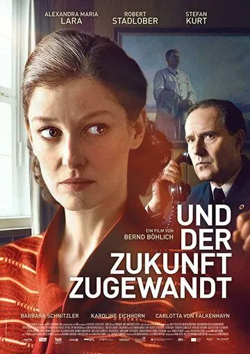 Глядя в будущее / Und der Zukunft zugewandt (2018)