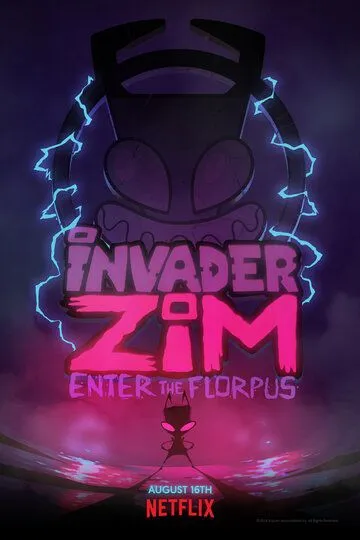 Захватчик ЗИМ: Вход во Флорпус / Invader ZIM: Enter the Florpus (2019)